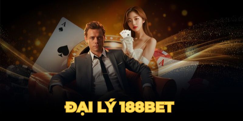 Đại lý 188Bet